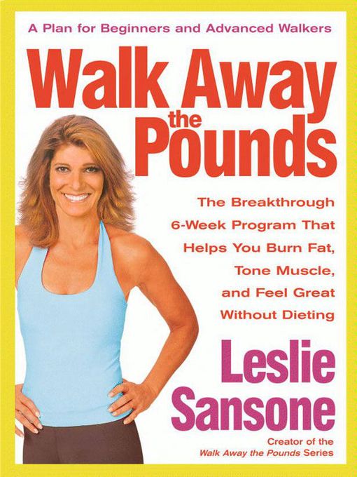 Title details for Walk Away the Pounds by Leslie Sansone - Available